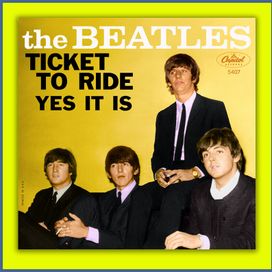 Ticket To Ride / Yes It Is - 1965 • Single/EP