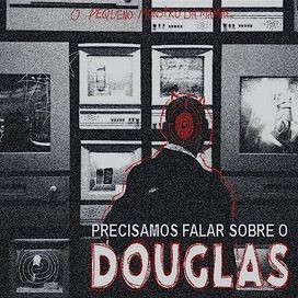 Precisamos Falar Sobre Douglas - 2023 • Single/EP