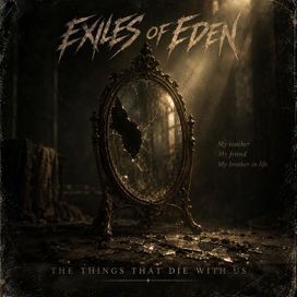 The Things That Die Whith Us - Exiles of Eden