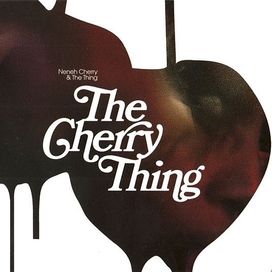 The Cherry Thing - 2012 • Álbum