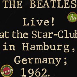 Live! at the Star-Club in Hamburg, Germany; 1962 - 1977 • Álbum