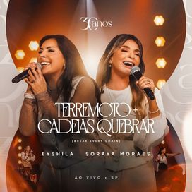 Terremoto / Cadeias Quebrar (part. Soraya Moraes) - 2025 • Sencillo/EP