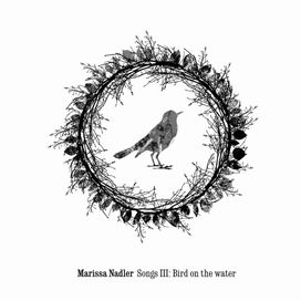 Songs III: Bird On The Water - 2007 • Álbum