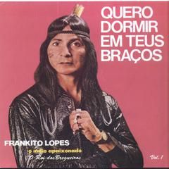 Quero Dormir Em Teus Braços, Vol. 1 - 1981 • Álbum