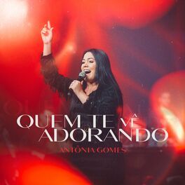 Quem Te Vê Adorando - 2022 • Single/EP