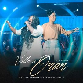 Volte a Orar (part. Kellen Byanca) (Ao Vivo) - 2023 • Single/EP