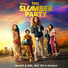 I'm Not a Girl, Not Yet a Woman (From "The Slumber Party") - 2023 • Single/EP