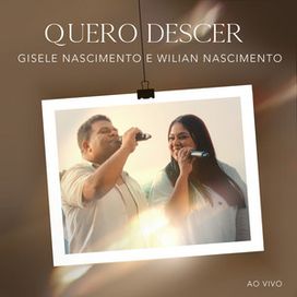 Quero Descer (part. Wilian Nascimento) - 2025 • Single/EP