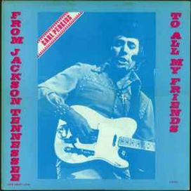 From Jackson Tennessee To All My Friends - 1978 • Álbum