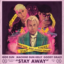 Stay Away (feat. Machine Gun Kelly &amp; Goody Grace) - 2020 • Sencillo/EP