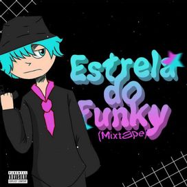 Estrela do Funky Mixtape - Nanoja