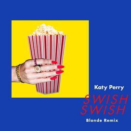 Swish Swish (Blonde Remix) - 2017 • Single/EP