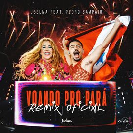 Voando pro Pará (remix) (part. Pedro Sampaio) - 2024 • Single/EP