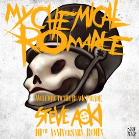 Welcome To The Black Parade (Steve Aoki 10th Anniversary Remix) - 2016 • Single/EP