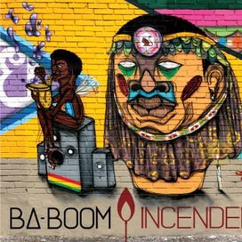 Incendeia - Ba-Boom