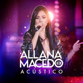 Allana Macedo (Acústico) - 2021 • Single/EP