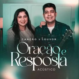 Oração e Resposta (Acústico) - 2023 • Single/EP