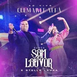 Quem Viver, Verá (part. Banda Som &amp; Louvor) (Ao Vivo) - 2022 • Sencillo/EP