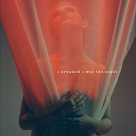 i dreamed i was the night - 2020 • Sencillo/EP
