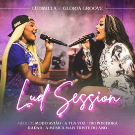 Medley Lud Session - Modo Avião / A Tua Voz / 700 Por Hora / Radar / A Música Mais Triste Do Ano (part. Gloria Groove) - 2021 • Single/EP