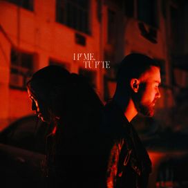 I P' ME, TU P' TE - 2024 • Sencillo/EP
