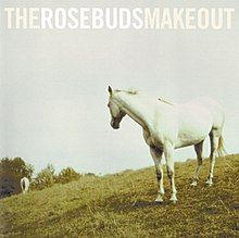 The Rosebuds Make Out - 2003 • Álbum