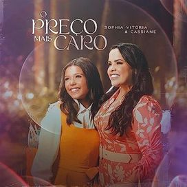 O Preço Mais Caro (part. Sophia Vitória) - 2023 • Single/EP