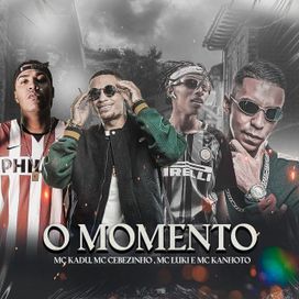 O Momento (part. MC Kady, MC Luki e MC Kanhoto) - 2022 • Single/EP