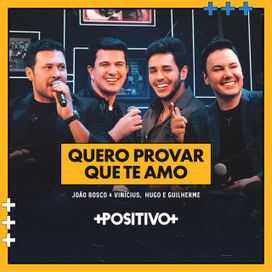 Quero Provar Que Te Amo (Ao Vivo) (part. João Bosco e Vinicius) - 2021 • Sencillo/EP