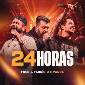 24 Horas (Ao Vivo) (part. Fred &amp; Fabrício) - 2025 • Sencillo/EP