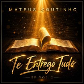 Te Entrego Tudo - 2026 • Sencillo/EP