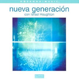 Nueva Generación - Israel Houghton