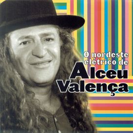O Nordeste Elétrico de Alceu Valença  - 2001 • Álbum