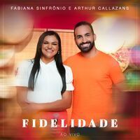 Fidelidade (part. Fabiana Sinfrônio) - 2023 • Single/EP