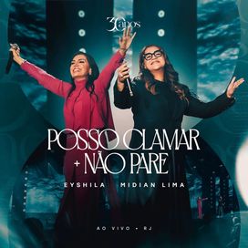 Posso Clamar / Não Pare (part. Eyshila) (Ao Vivo) - 2026 • Single/EP