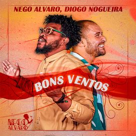 Bons Ventos (part. Nego Álvaro) - 2022 • Single/EP