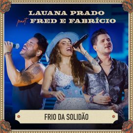 Frio da Solidão (part. Fred &amp; Fabrício) (Ao Vivo) - 2023 • Single/EP