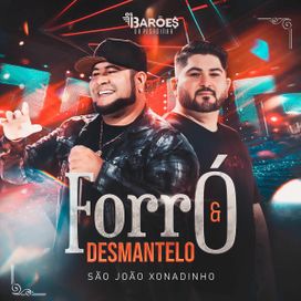 Forró &amp; Desmantelo (São João Xonadinho) - 2025 • Single/EP