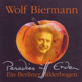 Paradies Uff Erden (Ein Berliner Bilderbogen) - 1999 • Álbum