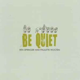 Be Quiet - 2009 • Álbum