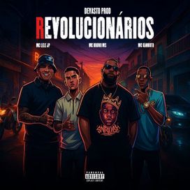 Revolucionários (part. Mc Kanhoto e MC Bruno MS) - 2025 • Sencillo/EP