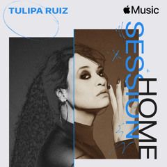 Apple Music Home Session: Tulipa Ruiz - 2023 • Sencillo/EP