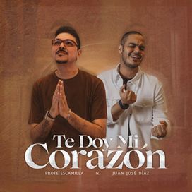 Te Doy Mi Corazón - 2023 • Single/EP
