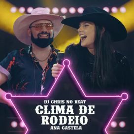 Clima de Rodeio (part. DJ Chris No Beat) - 2022 • Single/EP