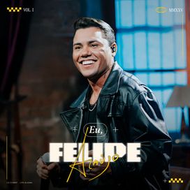 Eu, Felipe Araújo (Ao Vivo / Vol. 1) - EP - 2026 • Single/EP