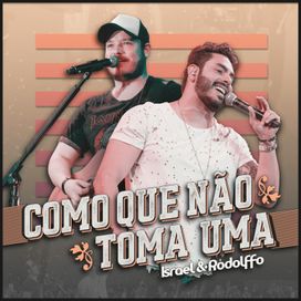Como É Que Não Toma Uma  - 2020 • Single/EP