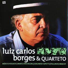 Luiz Carlos Borges &amp; Quarteto - 2004 • Álbum