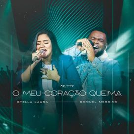 O Meu Coração Queima (Ao Vivo) (part. Samuel Messias) - 2023 • Sencillo/EP