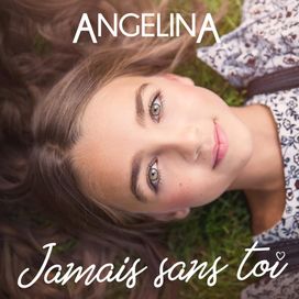 Jamais Sans Toi - Angelina Nava