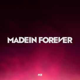 MADEIN FOREVER - MADEIN